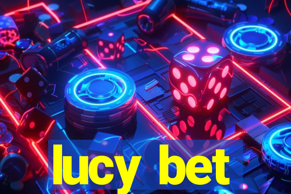 lucy bet